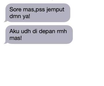 Positive thinking saja. Mungkin semua tanda baca berupa tanda tanya dan titik di ponselnya sudah berubah menjadi tanda seru. Bisa aja 'kan? Iyain aja.